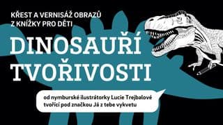 DINOSAUŘÍ TVOŘIVOSTI - křest a vernisáž obrazů z knížky pro děti 